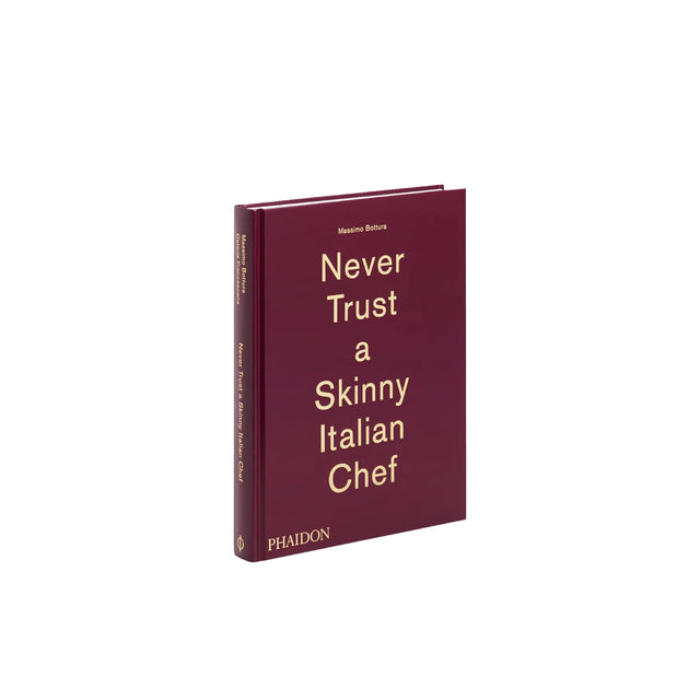 Phaidon Never Trust A Skinny Italian Chef