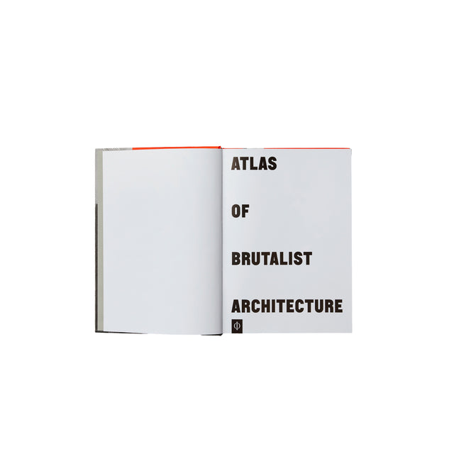 Phaidon Atlas of Brutalist Architecture: Classic format Book