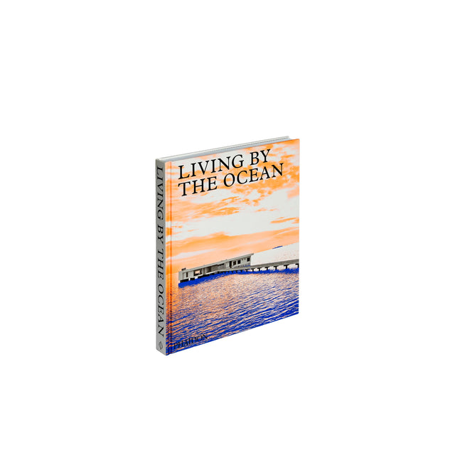 Phaidon Living by the Ocean: Contemporary Houses by the Sea Book