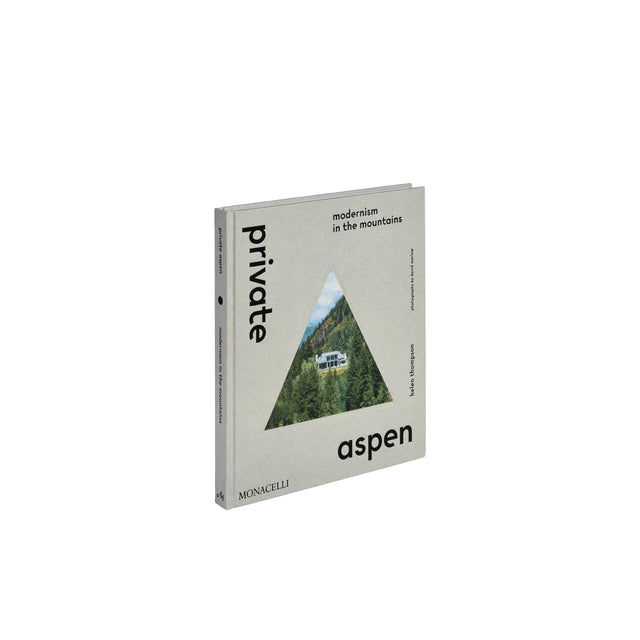 Phaidon Private Aspen: Modernism in the Mountains