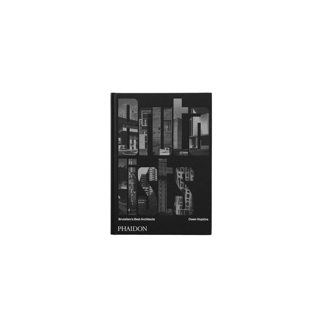 Phaidon The Brutalists: Brutalism's Best Architects Book